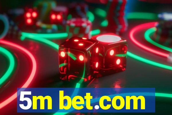 5m bet.com